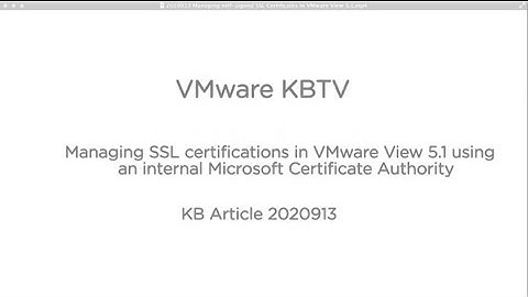 Managing self-signed SSL Certificates in VMware View 5.1 KB2020913