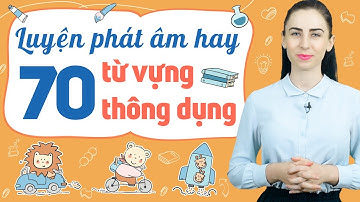 70 TỪ VỰNG TIẾNG ANH THÔNG DỤNG NHẤT TRONG GIAO TIẾP HÀNG NGÀY - Học tiếng Anh Online (Trực tuyến)