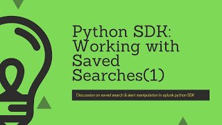 Splunk Python SDK : How to create, update, delete Saved Searches or Alerts - PART 1 screenshot 5