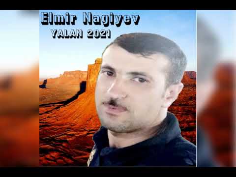 Elmir Nagiyev YALAN 2021