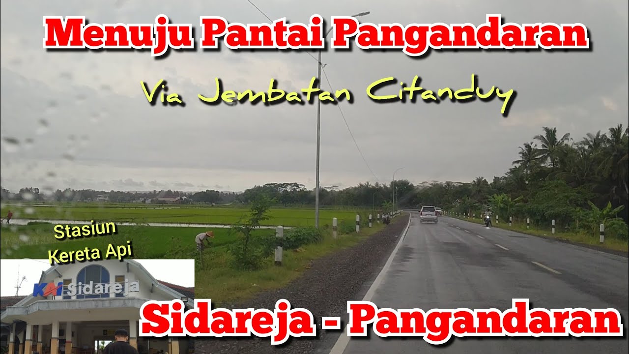 Menuju Pantai Pangandaran via Jembatan Citanduy Kalipucang | Trip Stasiun Sidareja - Pangandaran