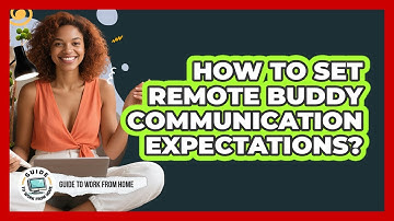 How To Set Remote Buddy Communication Expectations?
