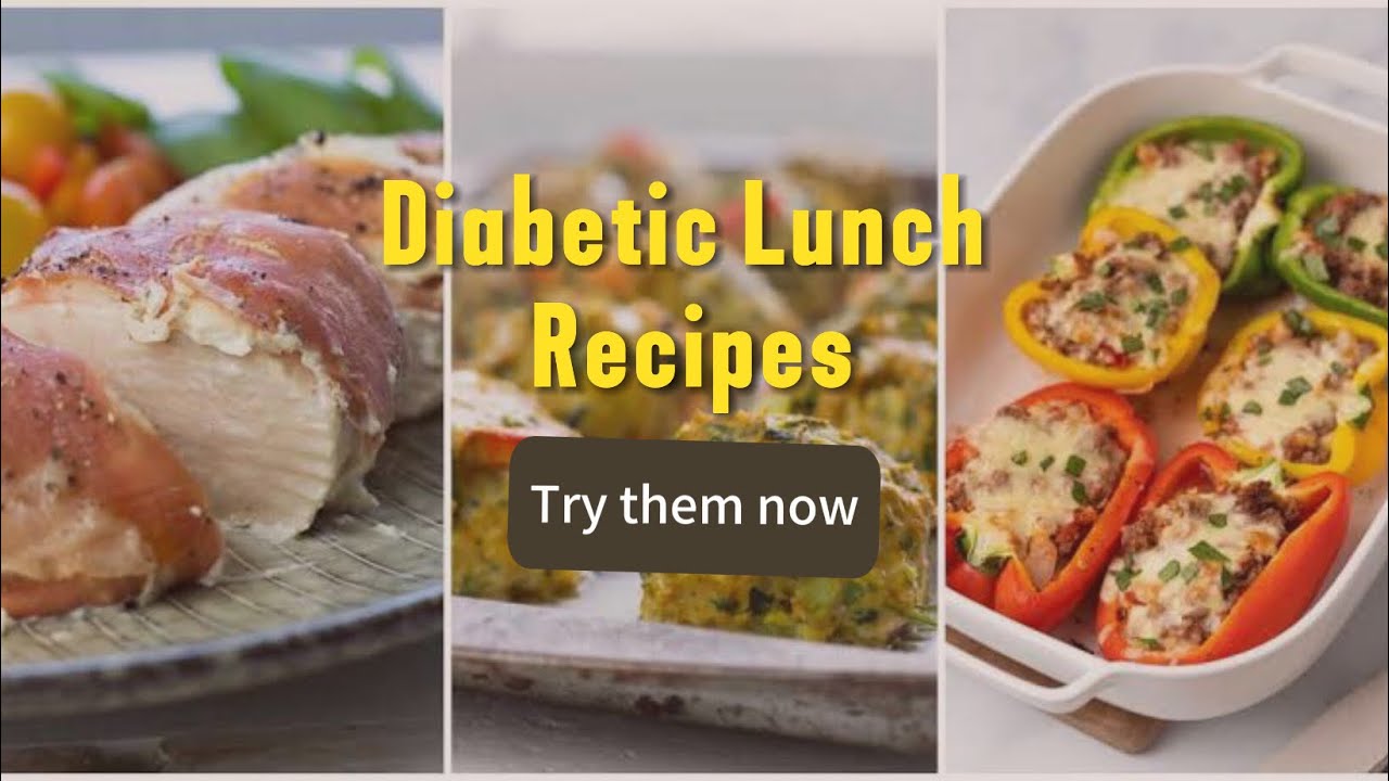 Delicious & DiabetesFriendly Lunch Recipes! Quick, Tasty, and Nutrient