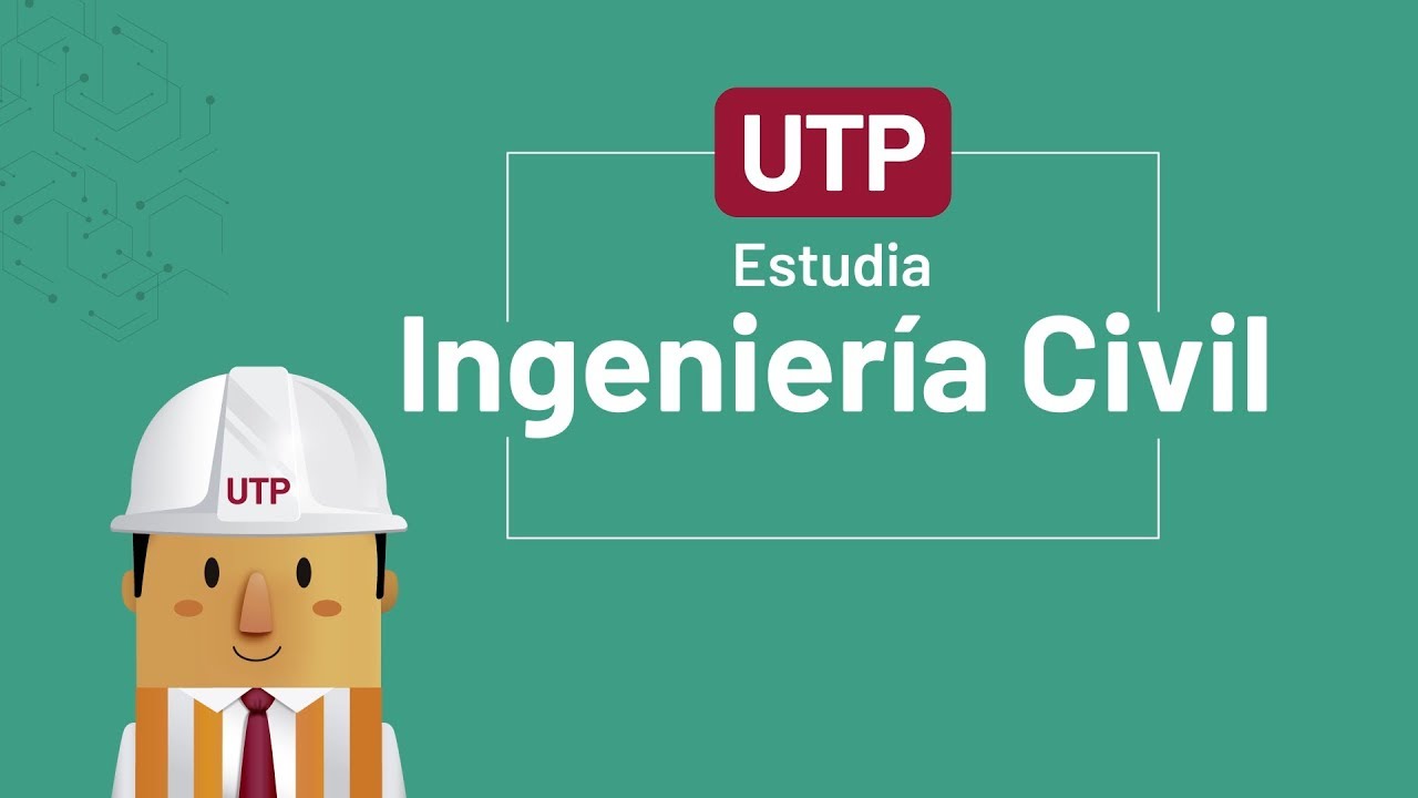 Estudia Ingenieria Civil En La Utp Youtube