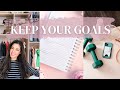 How to keep your goals  new years resolutions