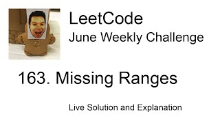 163. Missing Ranges - Week 3/5 Leetcode June Challenge
