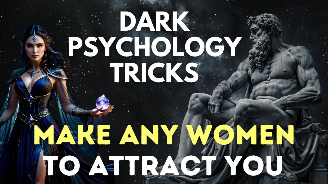 Make any Women to attract you | Dark Psychology Tricks | Stoicism ...