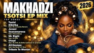 Makhadzi - Tsotsi EP Full Mix 2026 🔥 | Kikirika, Seanamarena & More