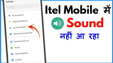 Itel Mobile Sound Problem | Itel Mobile Me Sound Nahi Aa Raha Hai