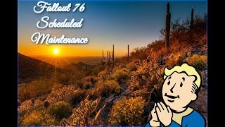 Fallout 76-Scheduled Maintenance