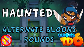 Bloons TD 6 | Haunted Alternate Bloons Rounds | No MK No Powers | Guide / Strategy