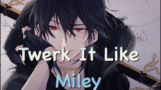 Nightcore - Twerk It Like Miley [Brandon Beal] (Dawin Remix) ft. Christopher, Dawin