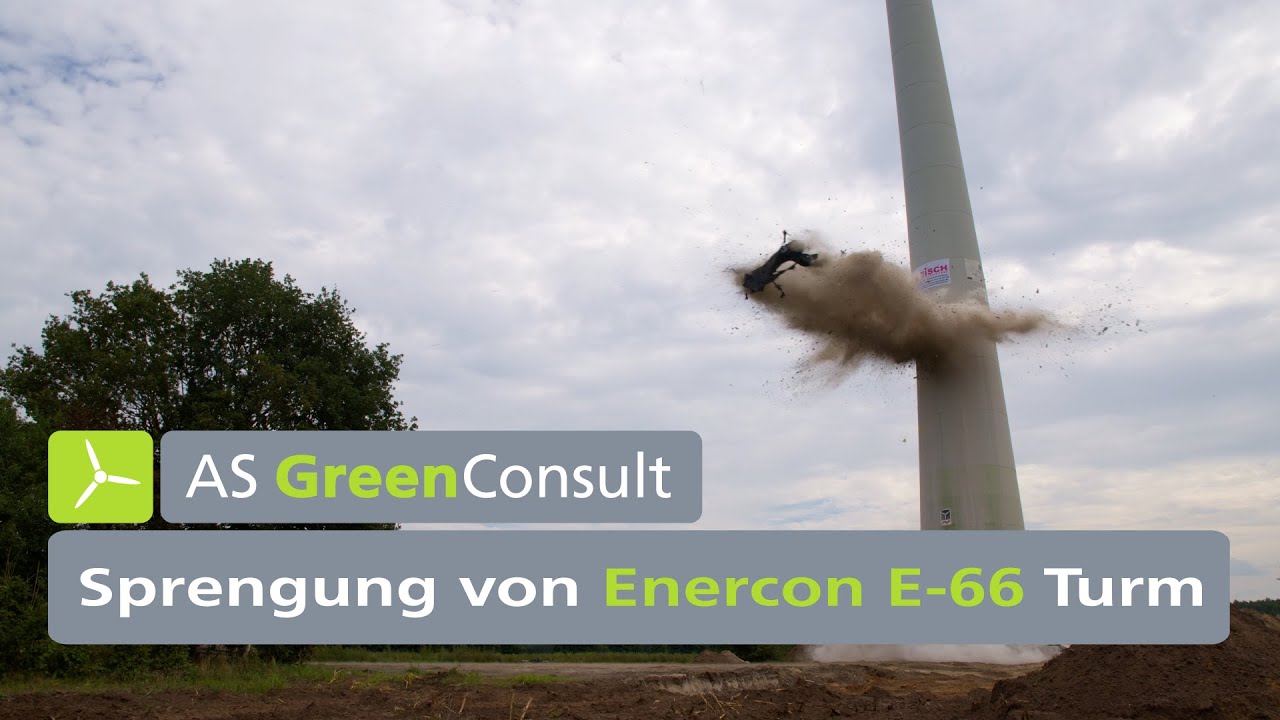 Sprengung von Windkraftanlagen Turm einer Enercon E66