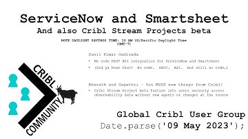 ServiceNow and Smartsheet - Global Cribl UG - 2023-05-09