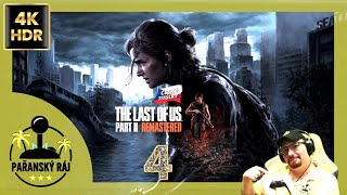 The Last of Us: Part II Remastered | #4 Český Gameplay / Let's Play s češtinou přes PS5 | 4K60 HDR