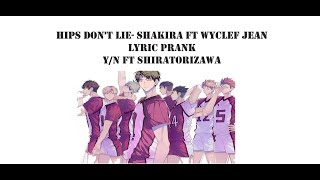 [Haikyuu Lyric Prank] Hips Don't Lie Lyric Prank by Y/N ft. Shiratorizawa