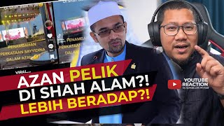 Azan Pelik Di Shah Alam, Tambah Sayyidina? Mirip Azan Syiah? Menjawab
