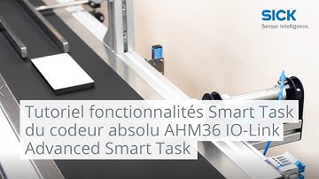 Tutoriel fonctionnalités Smart Task du codeur absolu AHM36 IO-Link Advanced Smart Task