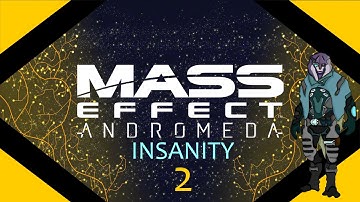 Mass Effect Andromeda | Insanity Playthrough | Part 2 | Angara fun times.