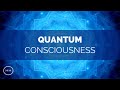 Quantum Consciousness - Super Conscious Connection - Binaural Beats - Meditation Music