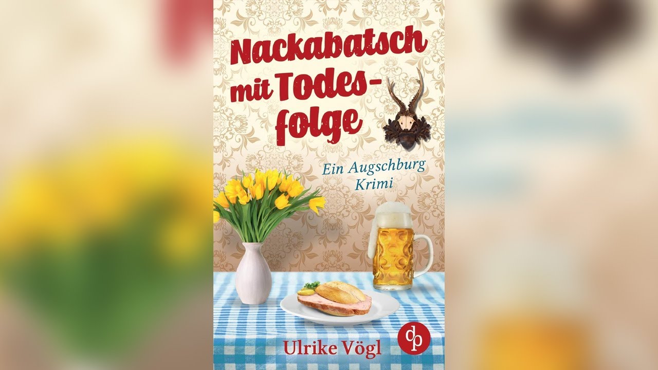 Nackabatsch mit Todesfolge. Ein Augschburg Krimi (Helena Hansen ermittelt 1) von Ulrike Vögl