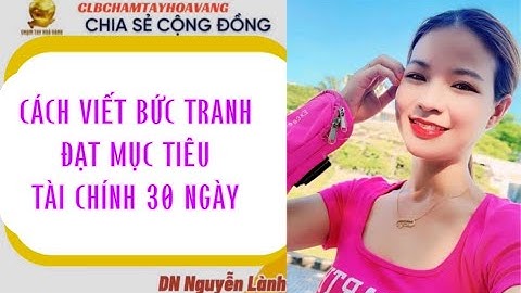 CÁCH VIẾT BỨC TRANH ĐẠT MỤC TIÊU TÀI CHÍNH 30 NGÀY