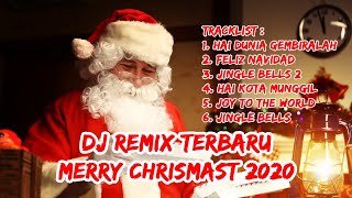 DJ REMIX TERBARU MERRY CHRISMAST 2020 ( DJ SELAMAT HARI NATAL ) !!!