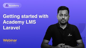 Getting started with Academy LMS Laravel | Webinar