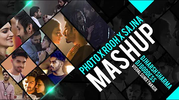 Photo X Rooh X Sajna (Remix) - DJ HARSH SHARMA X DJ GODDESS SUNIX THAKOR X KARAN SEHMBI