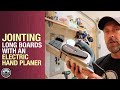 Jointing Long Boards with An Electric Hand Planer // Woodworking