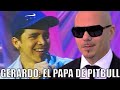 Gerardo "Rico Suave" EL PAPÁ DE PITBULL