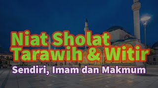 Niat Sholat Tarawih dan Witir - Sebagai Imam, Makmum dan Sendiri