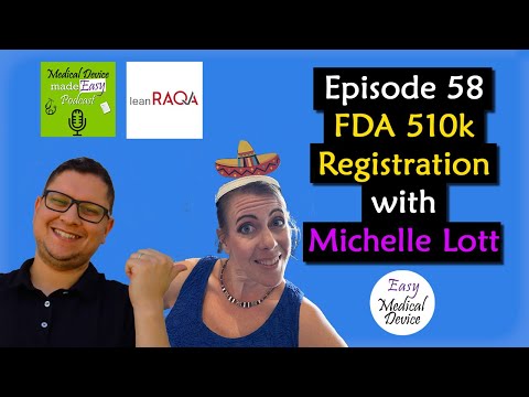 How to register a Medical Device through FDA  510k with Michelle Lott