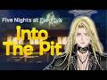 【FIVE NIGHT'S AT FREDDY'S: INTO THE PIT】 I'm NOT Prepared For This! 【FIRST STAGE PRODUCTION EN】
