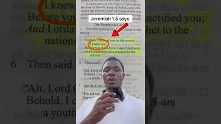 Jeremiah 1:5 says