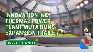 Innovation Inc. Thermal Power Plant | Mutations Expansion Update Trailer