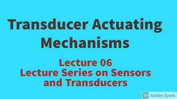 TRANSDUCERS ACTUATING MECHANISM|SENSORS & TRANSDUCERS|Lecture videos on Sensors & Transducers|EEE EC