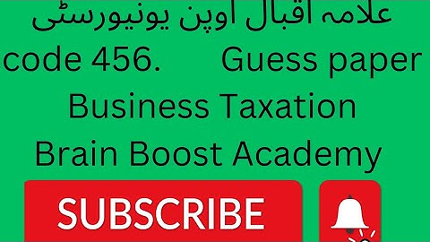 456 code Business Taxation #aiou #aiouguesspaper #education
