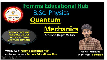 B.Sc. Part-3 Quantum Physics (English Medium) Lecture-03