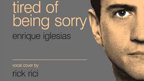 ENRIQUE IGLESIAS - Tired of Being Sorry (vocal cover by Rick Rici)