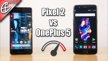 Pixel 2 vs OnePlus 5 Speedtest - Which is faster? Surprise!!! (Tamil | Tamil)