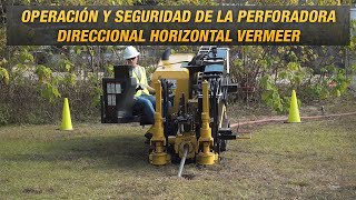 Operación y seguridad de la perforadora direccional horizontal Vermeer