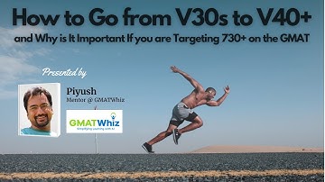 How to Go from V30s to V40+ | Achieving an Excellent GMAT Verbal Score