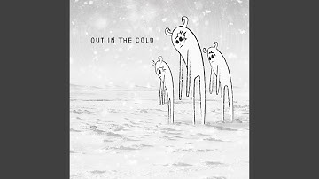 Out In The Cold Part One (Remastered)