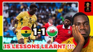 WALES 🏴󠁧󠁢󠁷󠁬󠁳󠁿 1-1 GHANA 🇬🇭 || 15 SOLID LESSONS LEARNT FROM THE GAME 