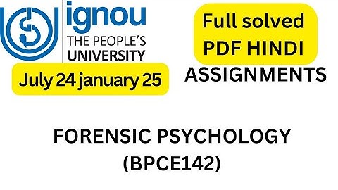 BPCE-142 SOLVED ASSIGNMENT 2024-25 || FORENSIC PSYCHOLOGY (BPCE142)
