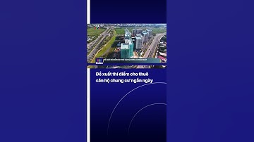 Đề xuất thí điểm cho thuê căn hộ chung cư ngắn ngày | VTVIndex