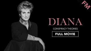 Diana: Conspiracy Theories (Full Movie)