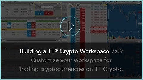 Building a Cryptocurrency Trading Workspace | TT® Crypto Trading Platform