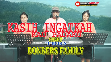 KASIH INGATKAH KAU PADAKU-Cover-DONBERS FAMILY- Channel  (DFC) Malaka